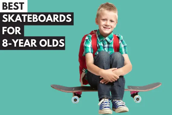 19 BEST SKATEBOARDS FOR 8 YEAR OLDS