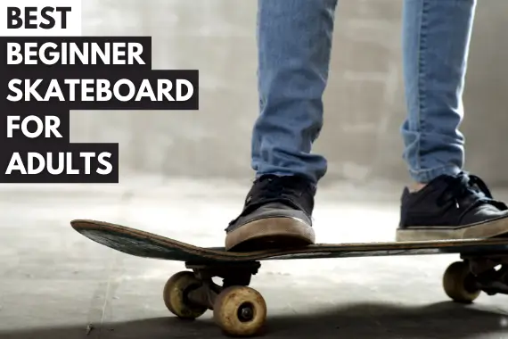 15 Best Beginner Skateboard for Adults in 2024